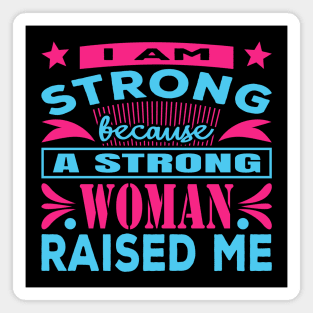 Strong Woman Raised Me Cool Typography Pink Blue Magnet